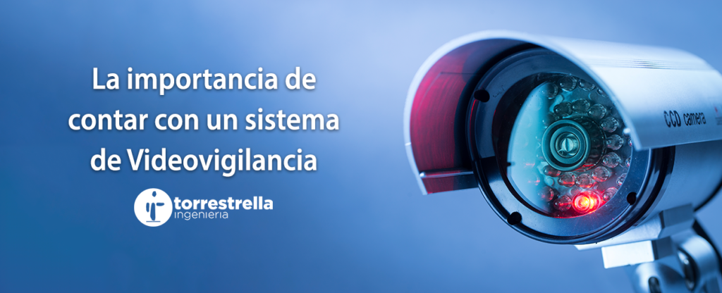la-importancia-de-contar-con-un-sistema-de-videovigilancia